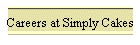 Careers at Simply Cakes