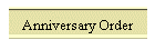 Anniversary Order